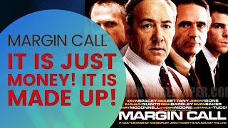 IT'S JUST MONEY. IT'S MADE UP - MARGIN CALL (2011) 🤯💥