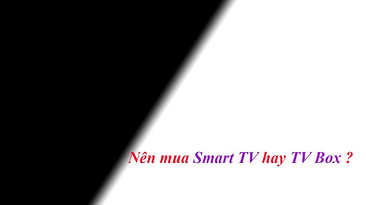 Tv box vtvgo v1 đánh giá năm 2024