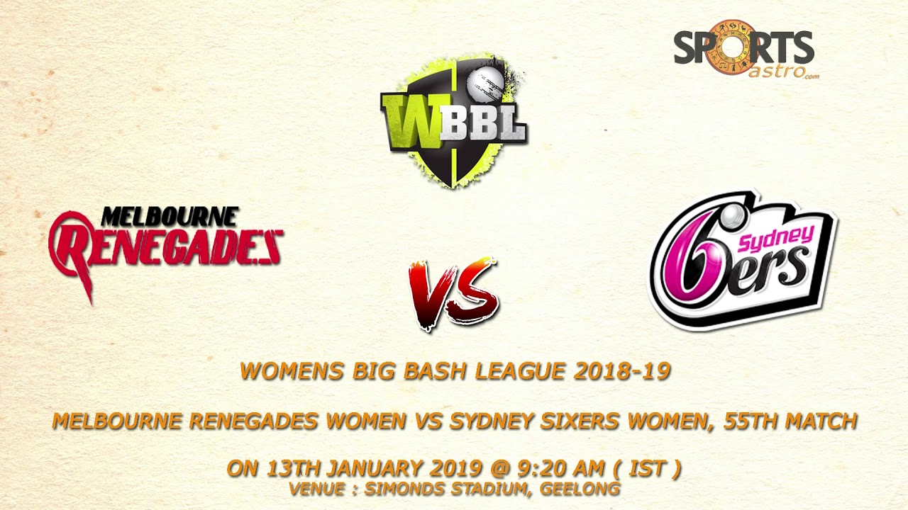 WBBL 201819 Melbourne Renegades Women vs Sydney Sixers Women, 55th Match Prediction YouTube WBBL 201819 Melbourne Renegades Women vs Sydney Sixers Women, 55th Match Prediction YouTube