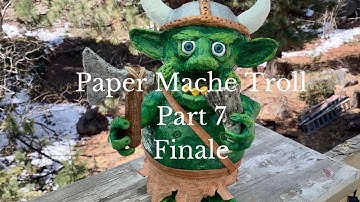 Paper Mache Troll Tutorial - Part 7 - Finale