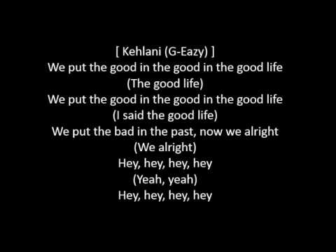 G Eazy Kehlani Good Life Lyrics Letra Youtube