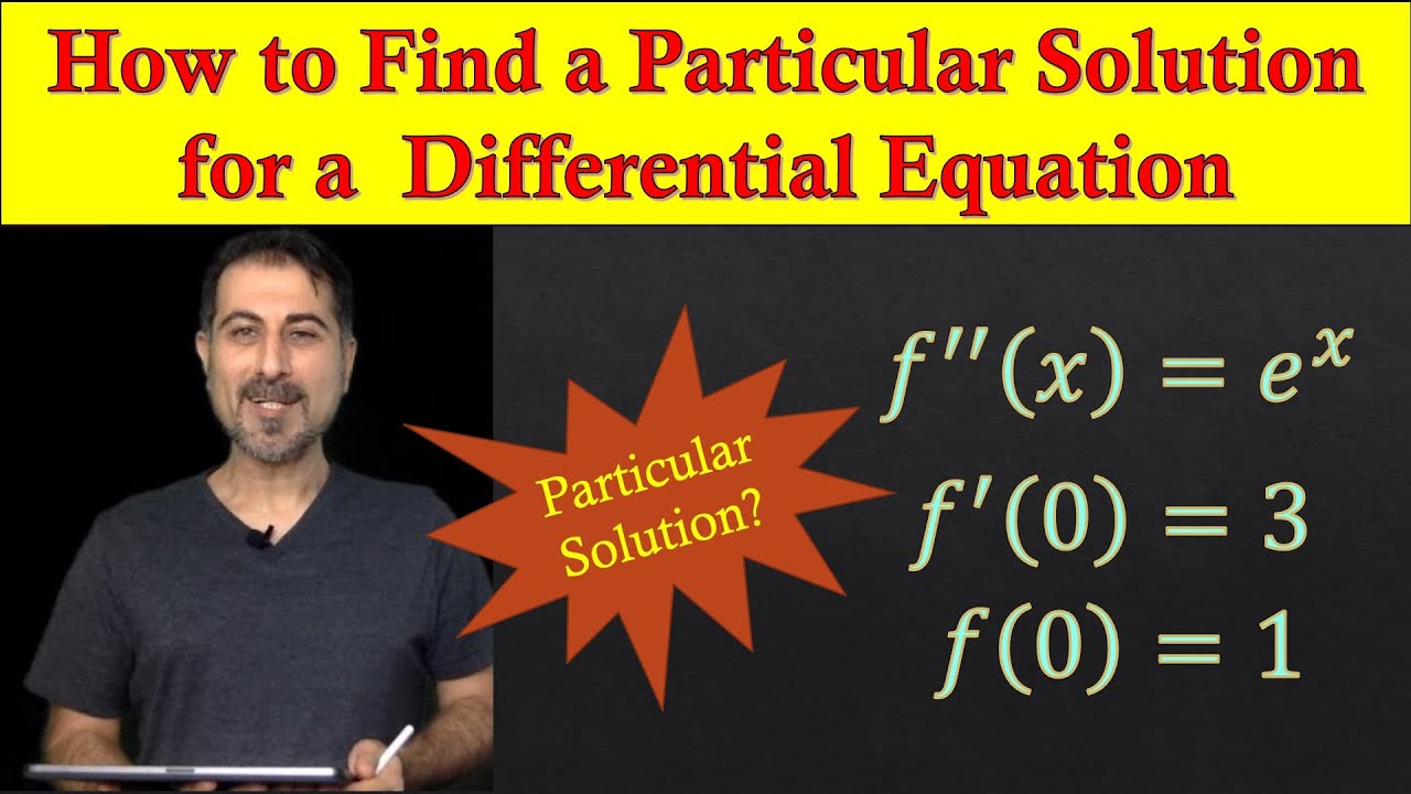 How to Find a Particular Solution Differential Equations YouTube