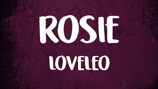 Loveleo - Rosie (Lyrics)🎶