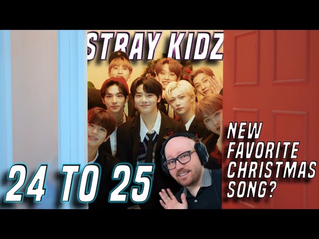 Has This Become My New Favorite Christmas Song? | Stray Kids(스트레이 키즈) 24 to 25 Reaction class=