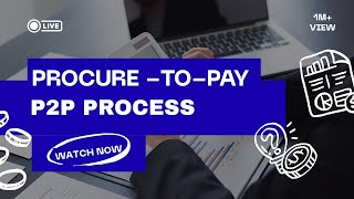 Procure-to-Pay P2P Process full Explanation 