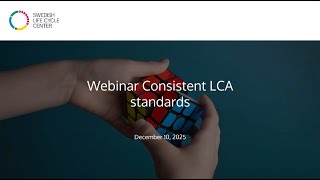 Consistent standards for life cycle assessment | Swedish Life Cycle Center