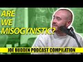 Are We Misogynistic (Compilation) | The Joe Budden Podcast