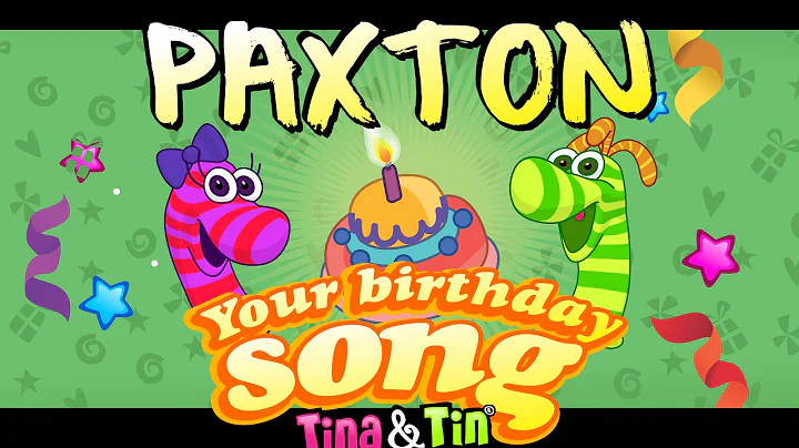 Tina&Tin Happy Birthday PAXTON   (Personalized Son...