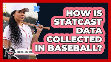 How Is Statcast Data Collected In Baseball? - Baseball Statistics Vault