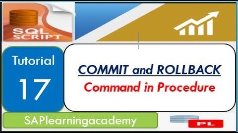 SQL Script Tutorial 17 - COMMIT and ROLLBACK command in procedure | Example of COMMIT and ROLLBACK