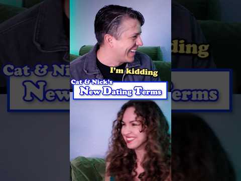 New Dating Terms with Cat Alvarado & Nick Guerra