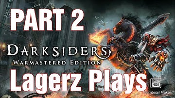 Lagerz Plays: Darksiders Warmastered Edition Walkthrough pt 2 - Meeting Vulgrim