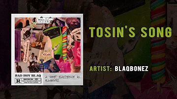 Blaqbonez - Tosin's Song (Official Audio)