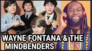 Video thumbnail of "I didn't know! WAYNE FONTANA and the MINDBENDERS Groovy kind of love REACTION"
