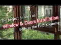 The renovation moves to its final stage as Window&Doors are installed and the last cleaning is done
