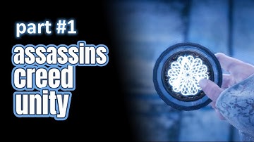 Assassins creed unity - lets play part 1