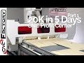 20k CNC Profit in 5 Days (pt. 1) - with the CNC Factory - HD