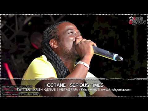 I-Octane - Serious Times [Intransit Riddim] Aug 2013