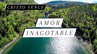 Video thumbnail of "Cristo Vence - Amor Inagotable (2022)"