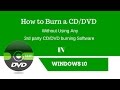 How to burn a CD/DVD Using Windows Default CD/DVD Burning Program In Windows 10