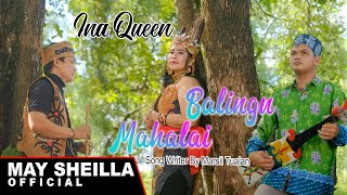 Ina Queen - Balingu Mahalai  - Karungut Tandak Modern Terbaru 2024 ( Official Musik Video )