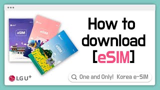 How to download eSIM? | Korea eSIM from LGU+