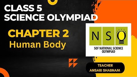 Class 5 NSO | Science Olympiad chapter 2 Human Body
