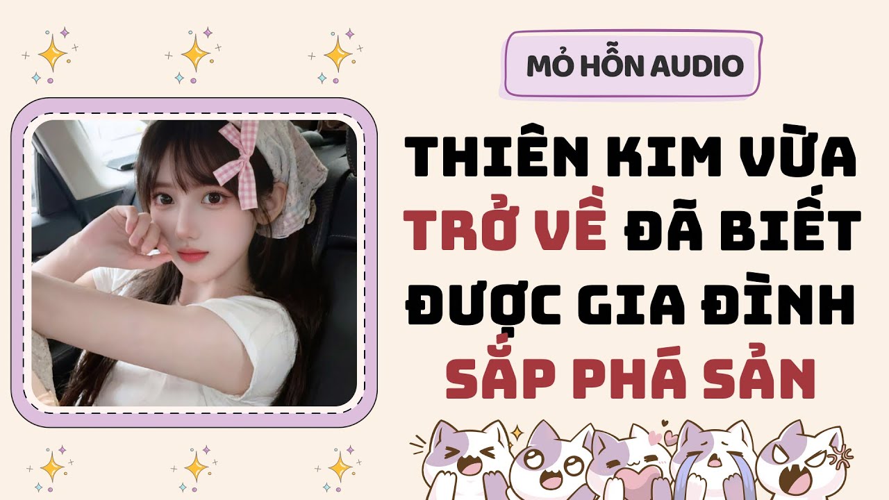 Full audio | thiên kim vừa trở về đã biết được gia đình sắp phá sản | Mỏ Hỗn Audio #truyenaudio 