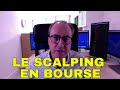LE SCALPING EN BOURSE Avantages et Inconvenients