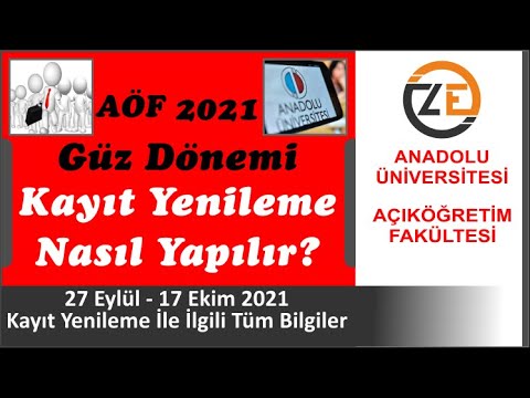 AÖF 2021 Güz Dönemi Kayıt Yenileme Nasıl Yapılır? Sık Sorulan Sorular 27 Eylül 17 Ekim 2021