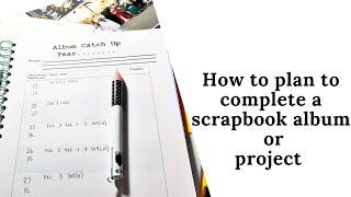 Scrapbook Album Catch Up  | How to Plan to Complete an album or Project | ScrappyNerdUK