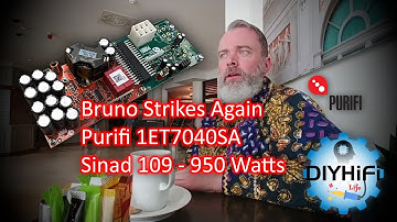 Bruno strikes again. Purifi 1ET7040SA VTV Amplifier. Sinad 109. 950 watts.
