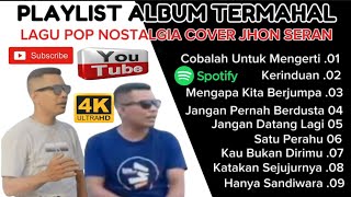 NONSTOP ALBUM KENANGAN TERHITS COVER JHON SERAN 