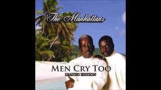 Video thumbnail of "Manhattans~ "  Men Cry Too " ~❤️♫ 2008"
