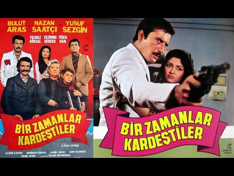 Bir Zamanlar Kardeştiler 1983 - Bulut Aras - Nazan Saatçi - Yusuf Sezgin - Yılmaz Köksal  Türk Filmi