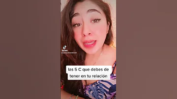 ¿Cuáles son las 5 C de una relación?