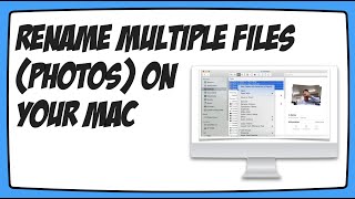Rename Multiple Files (Photos) on a Mac