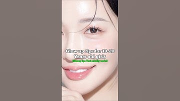 Glow up tips | glowup tips for 10-20 years old| #shorts #fyp #aesthetic #beauty #glowup #glowuptips