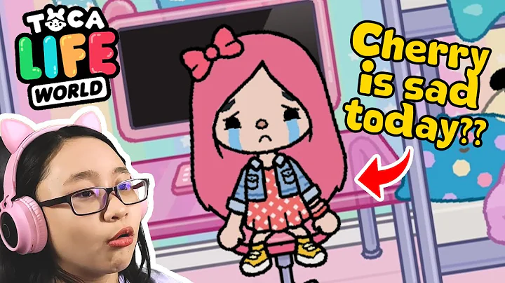 Toca Life World!!! - Cherry is sad TODAY??? - Let'...