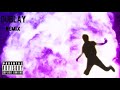 No more Dublay remix/ remake