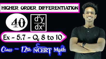Class 12 Ex 5.7 Q( 8 to 10 ) Math | Differentiability | chapter5 I Ex 5.7 Q8,9,10 Class 12 Math