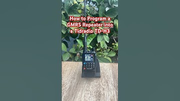 How to Program a GMRS Repeater into a Tidradio TD-H3