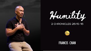 2 Chronicles 26:1516 | 'Humility' Pastor Francis Chan | Jesus Center 10th Anniversary | 04/23/2023
