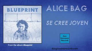 Vignette de la vidéo "Alice Bag - Se Cree Joven (Official Audio)"