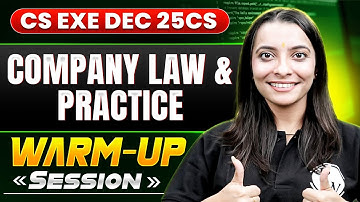 Company Law Warm-Up Session 🔥 | CS Executive Dec 2025 | Last-Minute Concept Boost