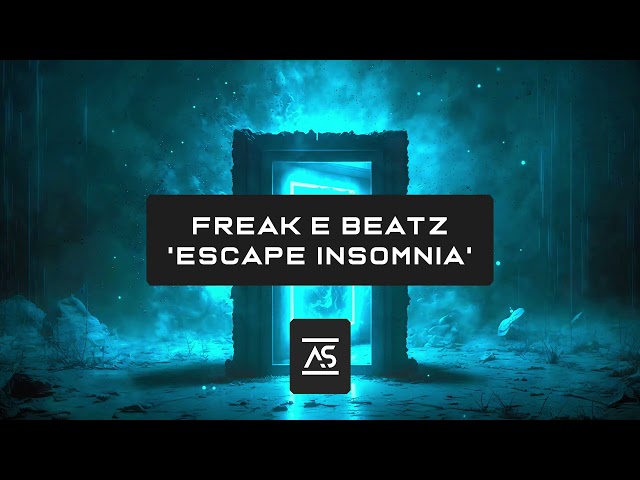 Freak E Beatz - Escape Insomnia