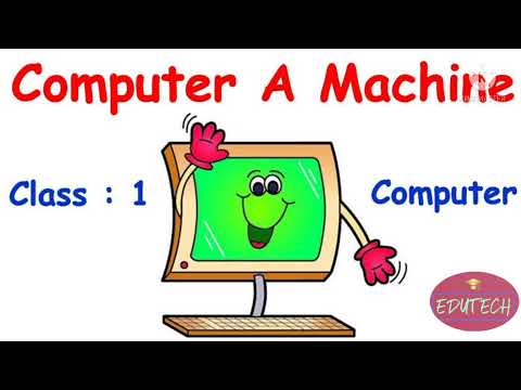 Class 1 computer , Chapter1 Computer - A Machine