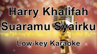 Harry - Suaramu Syairku Low Key Tanpa Vokal Karaoke Minus One Instrumental (-2)