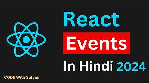 Handling Events in React JS in Hindi | Events in React JS in #2024