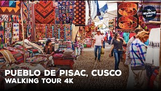 Walking Tour 4K | Pueblo de Pisac, Cusco  Perú